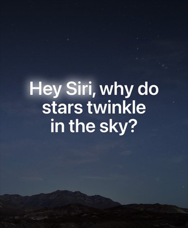 Layar dengan langit malam penuh bintang dan overlay teks permintaan kepada Siri AI, Hey Siri, mengapa bintang-bintang berkilau di langit?