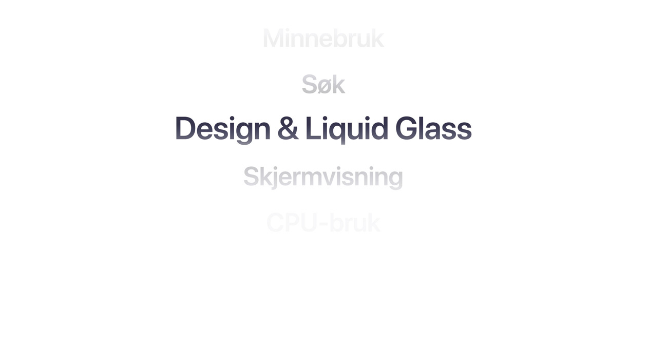 En tekst viser mange forskjellige forbedringer i operativsystemet, inkludert minnebruk, søk, design og Liquid Glass, skjermrendring og CPU-bruk.