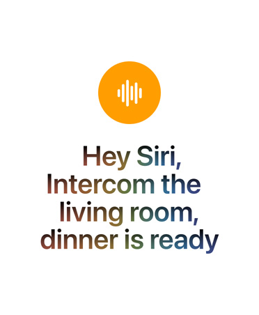 Orange circular icon with white sound wave symbol, text reads: Hey Siri, Intercom the living room, dinner is ready